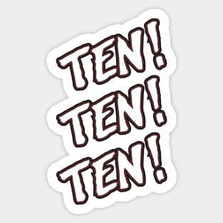 Ten! Ten! Ten! Sticker